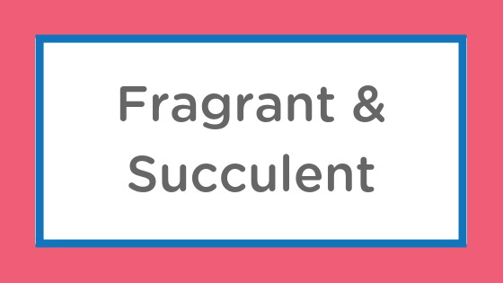 fragrant succulent
