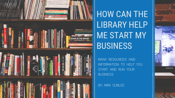 how can the library help me start my business