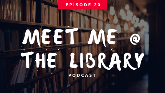 Meet Me @ the Library Episode #20