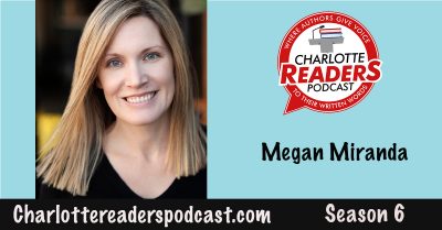 Charlotte Readers Podcast: Megan Miranda - Charlotte ...